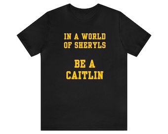 Caitlin Clark Shirt | In A World of Sheryls, Be A Caitlin | Basketball T Shirt | Iowa Hawkeyes | WNBA Clark