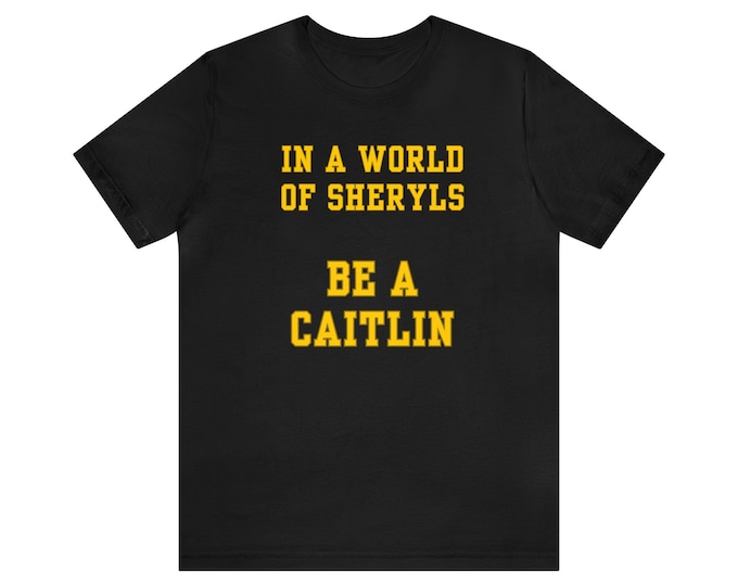 Caitlin Clark Shirt | In A World of Sheryls, Be A Caitlin | Basketball T Shirt | Iowa Hawkeyes | WNBA Clark