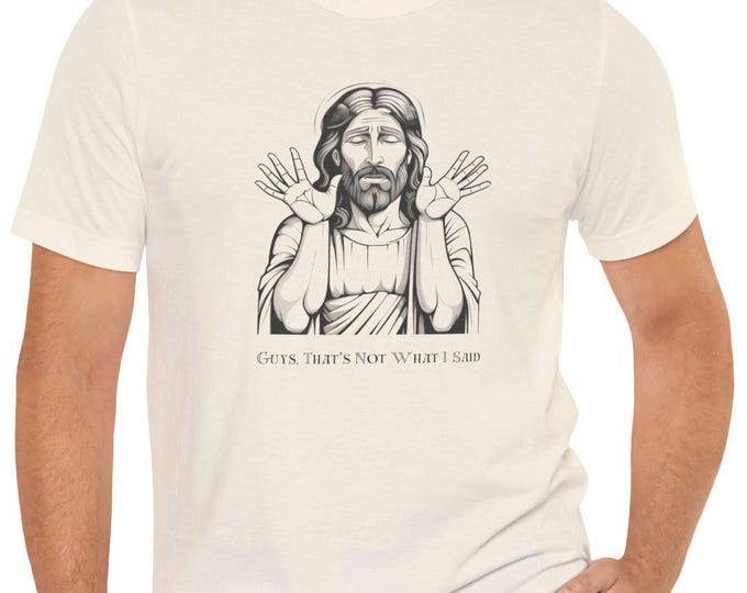 Funny Jesus T-Shirt | Thats Not What I Said | Funny Products | Jesus Christ TShirt | Inappropriate Gifts