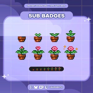 May include: A digital graphic featuring pixel art sub badges. The badges depict potted plants in various stages of growth, from small sprouts to blooming flowers. The color palette includes shades of brown, green, and pink, with a purple background.