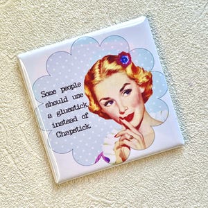 SNARKY & SASSY Funny Square Refrigerator or Locker Magnet 2x2", sarcastic magnet, humor, small gift, sarcastic gift