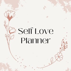 Self-Love Digital Planner - 25 Pages to help discover a new you!