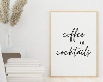 Coffee til Cocktails wall art