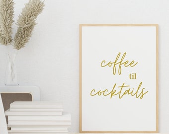 Coffee til Cocktails wall art