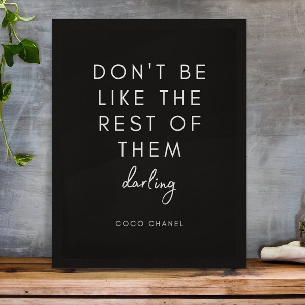 Don't Be Like The Rest Of Them Darling, Coco Chanel, PRINTABLE Art Decor, Fashion Beauty Quote, Vertical Digital DOWNLOAD Print Jpg