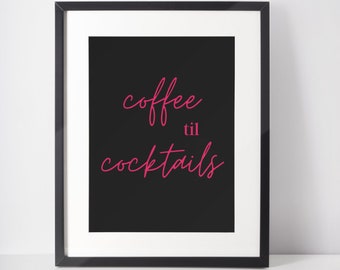 Coffee til Cocktails wall art