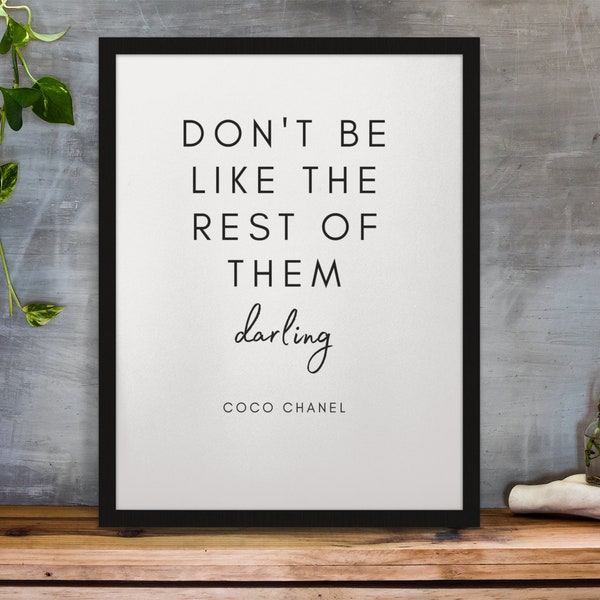 Don't Be Like The Rest Of Them Darling, Coco Chanel, PRINTABLE Art Decor, Fashion Beauty Quote, Vertical Digital DOWNLOAD Print Jpg