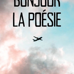 Bonjour La Poésie, eBook, Poetry Book, Book, Gift, Literature, Books, Online, ZIP, Poetry, Pamphlet, Motivation, Inspiration, Creative, Poet
