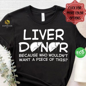 Funny Liver Transplant Shirt, Liver Donor Shirt, Liver Survivor Gift, Liver Transplant Support Tee, Get Well Gift