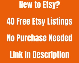 No Purchase Required - 40 Free Etsy Listings, List 40 Product for free, 40 Listing Credits, Get Free Listing Link To Open Etsy Store Below