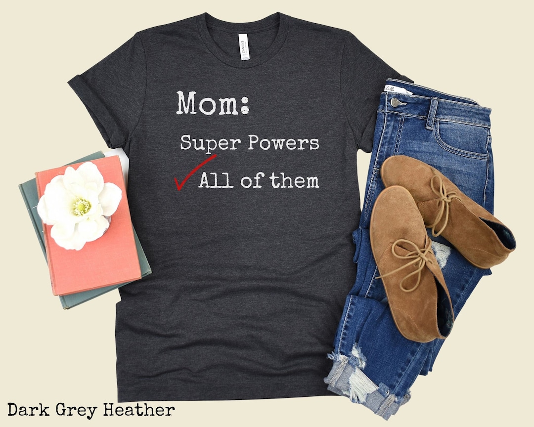 Mom Superpowers Mom Super Powers Mom Tshirt Soccer Mom Etsy