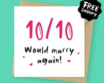 10/10 Would marry again, funny Valentines card for husband // first Anniversary card for her, for him, for wife