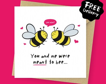 Meant to bee cute Valentines card // Birthday card // Anniversary card for boyfriend, for girlfriend, for fiancé, for husband, for wife
