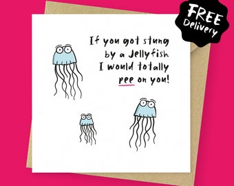 Stung by Jellyfish funny Valentines card // Birthday card // Anniversary card for boyfriend, for girlfriend, for fiancé, for husband, wife