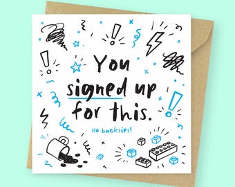 Father’s Day Card // You Signed Up For This // No Backsies // Funny Dad Card from Kids // Humour Card for Dad