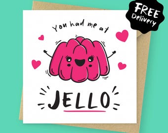 You had me at Jello funny love card // cute anniversary or Valentines card for boyfriend girlfriend partner