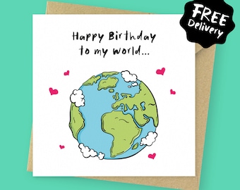 Happy birthday to my world birthday card for him // cute card for her, for boyfriend, for girlfriend, for fiancé, for husband, for wife