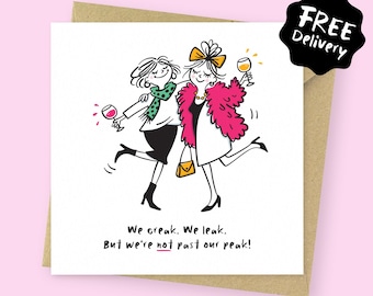 We Creak We Leak Funny Birthday Card // 40th 50th 60th Birthday Card for Friend // Funny Women Birthday Card // Best Friend Birthday