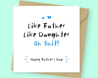 Funny Father’s Day Card from Daughter // Rude Dad Card “Like Father Like Daughter” // Cheeky Fathers Day Card for Dad