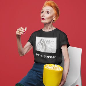 Little Edie Grey Gardens Staunch S-T-A-U-N-C-H T-Shirt: Unisex Softstyle T-Shirt