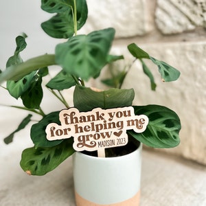 Teacher Gift, Plant Sign, Teacher Plant Sign, Thank You For Helping Me Grow, Thank You Gift, Plant Stake