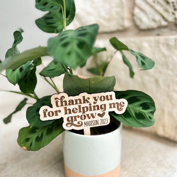 Teacher Gift, Plant Sign, Teacher Plant Sign, Thank You For Helping Me Grow, Thank You Gift, Plant Stake