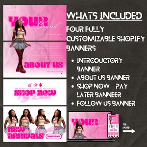 May include: A pink Shopify banner set with the text "YOUR Brand", "About Us", and "Shop Now Pay Later". The image includes a model and a list of included banners: Introductory, About Us, Shop Now Pay Later, and Follow Us.