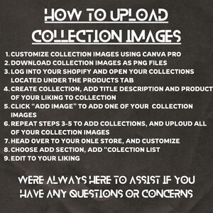 May include: A black and white graphic with the text "HOW TO UPLOAD COLLECTION IMAGES" at the top. The image provides a numbered list of instructions for uploading collection images, including using Canva Pro and adding images to Shopify.