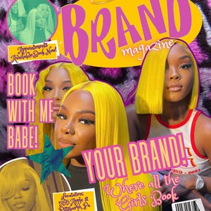 Op de afbeelding: Een tijdschriftcover met de titel "BRAND magazine" in roze letters op een gele achtergrond. De cover toont drie vrouwen met felgeel haar en de tekst "YOUR BRAND! Where all the Girls Book".