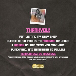 May include: Dark background with pink and white text that says "THANKYOU!" and encourages favoriting and reviews. Includes a photo and the text "TEMPLATESZ BY MSSTRSS". The text also says "MARKETING MADE EASY, ENHANCE YOUR BUSINESS AESTHETIC WITH AFFORDABLE EDITABLE TEMPLATEZ".