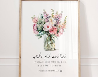 Islamic Mum Gift Digital Artwork, Islamic Printable Wall Art, Muslim Mothers Day, Hadith Jannah Lies Under Mothers Feet, Arabic Calligraphy