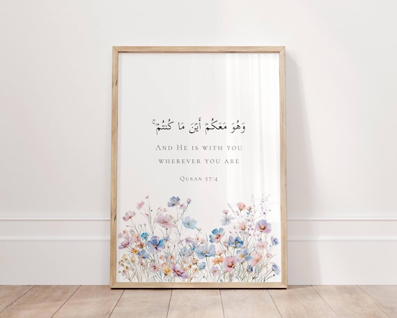 Quran Quote 57:4 Islamic Wall Art Printable, Motivational Islamic Quote Digital Download, Islamic Poster, Muslim Home Decor, Islamic Gift