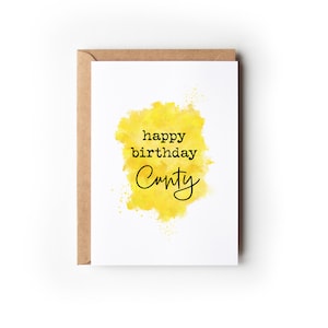 Carte d'anniversaire grossière | Joyeux anniversaire Cunty