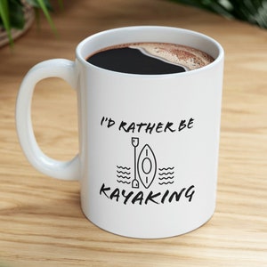 Kayaking Mug, Kayaking Gifts, Kayaker, Kayak Accessories