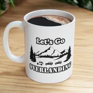 Overlanding Mug Gift Accessories,  Overlanding, Overlanding Shirt, Overlander