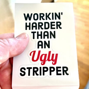 Hydro Flask Sticker, Hard Hat Sticker, Laptop Sticker, Toolbox Sticker, Bumper Sticker, Funny Stickers, Car Sticker, Ugly Stripper
