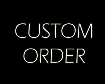 Custom order