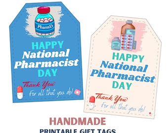 May include: Two printable gift tags with a blue and a pink background. The tags feature a cartoon illustration of a pharmacist's supplies and the text "Happy National Pharmacist Day" with a thank you message. The tags are handmade and perfect for a pharmacist appreciation gift.