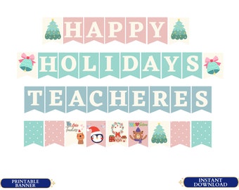 Happy Holidays Teachers banner printable / Christmas Teacher banner printable / School Holiday bunting / Christmas Gift For Teachers / PDF