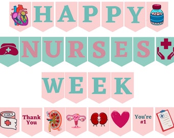 May include: A pink and teal banner with the text "Happy Nurses Week". The banner is decorated with images of hearts, pills, a stethoscope, and a hand holding a cross.
