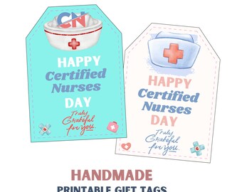 May include: Two printable gift tags with a watercolor design featuring a nurse's hat and a red cross. The text on the tags reads "Happy Certified Nurses Day" and "Truly Grateful for you."