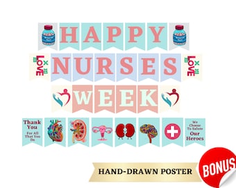 May include: A printable banner with the text "Happy Nurses Week" in pink and blue letters. The banner is decorated with hearts, pills, and anatomical illustrations of organs. The text "HAND-DRAWN POSTER" is at the bottom of the image.