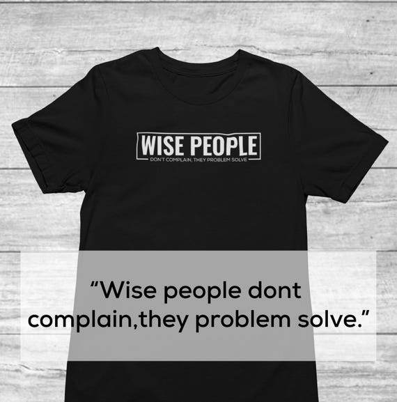 Wise people T Shirt Wise people T Shirt