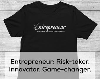 Entrepreneur: Risk-taker, Innovator, Game-changer | Small Business Owner Tee | Entrepreneur Tee | Entrepreneurship Tee | Inspirational Shirt