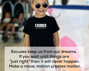 Excuses Shirt for Toddlers | Self Growth TShirt | Motivational Quote Shirt for Toddlers | Cute Toddler Tee | Inspirational Toddler Tee