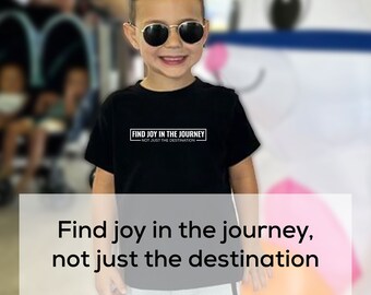 Inspirational Quote T-Shirt | Find The Joy In The Journey | Toddler Motivational Saying Shirt | Positivity Shirt | Mental Health Shirt