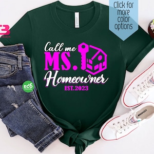 Call Me Ms Homeowner Shirt, New Home Shirt, New Homeowner Housewarming Gift, Home Sweet Home Moving Gift for Her