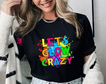 T-shirt coloré Let's Glow Crazy, chemise de fête d'anniversaire Glow, t-shirts assortis Neon Party pour anniversaire fille garçon, cadeau pour ami