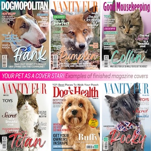 FULLY Personalized Dog / Cat / Send your photo for a Pet Print Magazine Cover | Portraits | TOTALLY Custom | Make my pet Famous