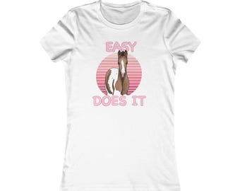 Easy Does It Horse Graphic Tee for Animal Lovers, Casual T-Shirt, Gift for Equestrians, Farmhouse Style Top, Unique Horse Lovers Shirt